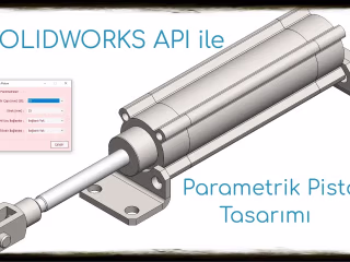 Parametric Pneumatic Piston Design with Solidworks API Lessons