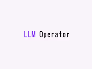 LLM Operator | Watch your AI browse Internet