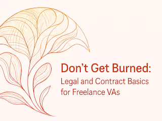 Don't Get Burned: Legal and Contract Basics for Freelance VAs