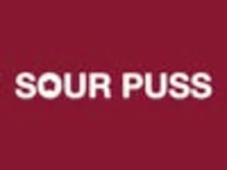 SOUR PUSS