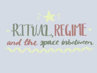 Ritual, Regime and the Space in Between