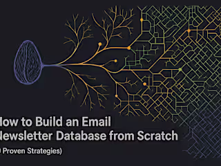 How to Build an Email Newsletter Database from Scratch (9 Proven Strategies)