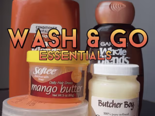 Wash & Go Essentials: Natural Hair