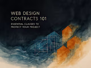 Web Design Contracts 101: Essential Clauses to Protect Your Project
