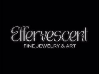 Effervescent Fine Jewelry & Art