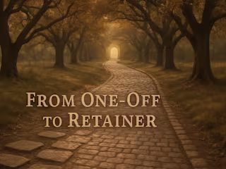 From One-Off to Retainer: Turning Casual Clients into Long-Term Partnerships