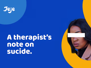 A Therapist’s Note on Suicide | Jeje
