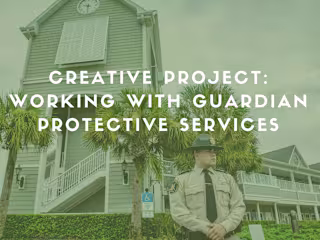 Creative Project: Working with Guardian Protective Services