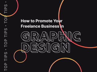 How to Promote Your Freelance Graphic Design Business