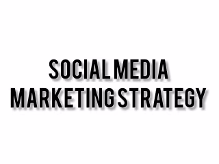Project: Social Media Marketing Strategy