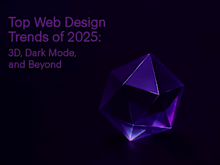Top Web Design Trends of 2025: 3D, Dark Mode, and Beyond