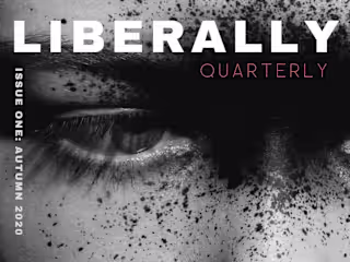 Liberally: An arts magazine that uplifts diverse voices