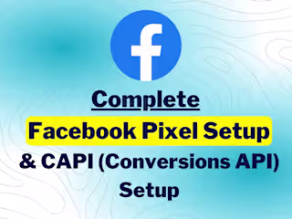 Full Facebook Pixel & CAPI Setup (Ecommerce/DTC Brand)