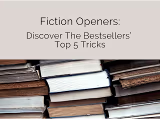 Fiction Openers: Discover The Bestsellers’ Top 5 Tricks — Dani …