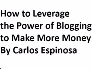 How to Leverage the Power of Blogging to Make More Money