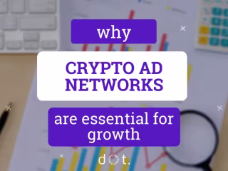 5 Reasons Why Crypto Advertising Networks are Essential For Gro…