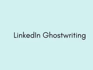 LinkedIn Ghostwriting