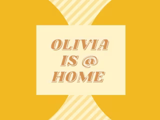 Sample Blog: Olivia is @ Home