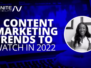 5 Content Marketing Trends to Watch in 2022