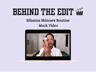 Behind The Edit: Rihanna’s Skincare Routine