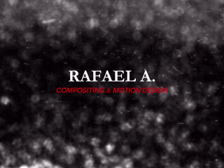 Rafael A. - Compositing and Motion Design Reel