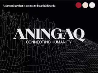 ANINGAQ — Building a Digital Think Tank