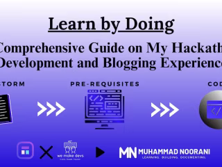 Learn by Doing: A Comprehensive Guide on My Hackathon and Blogg…