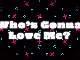 "Whos' Gonna Love Me" Opening Credit design - YouTube