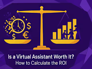 Is a Virtual Assistant Worth It? How to Calculate the ROI