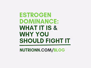 Estrogen Dominance: What It Is & Why You Should Fight It