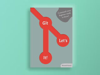 Let's Git It! - Every Command a Beginner Needs to Know!
