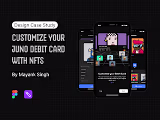 UX Design Case Study: Customizing Your Juno Debit Card with NFTs