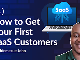 How to Get Your First SaaS Customers