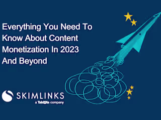 Everything you need to know about content monetization in 2023 …
