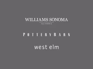 Williams Sonoma, Pottery Barn & West Elm - eCommerce