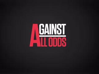 Against all odds