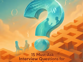 15 Must-Ask Interview Questions for WordPress Developers (and What to Look For)