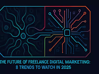 The Future of Freelance Digital Marketing: 8 Trends to Watch in 2025