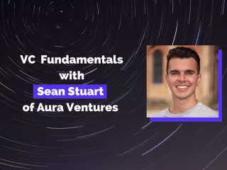 VC Fundamentals with Sean Stuart of Aura Ventures