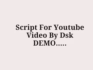 Script Of YT Video By Dsk DEMO....... pdf