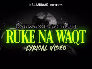 RUKE NA WAQT LYRICAL MUSIC VIDEO
