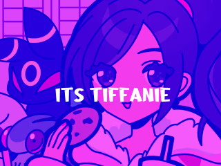 Its Tiffanie — Twitch Stream Screens