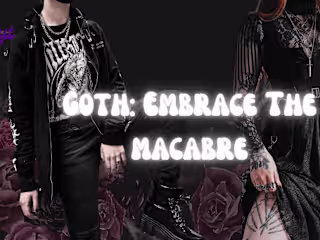 Goth: Embrace the Macabre