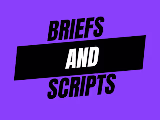 Brief/Script Creation
