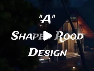  Modern A shaped Roof design