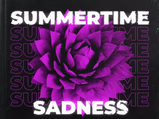 Summertime Sadness