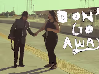Don't Go Away - Short Film