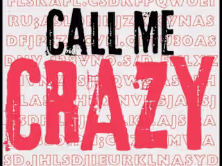 Call Me Crazy