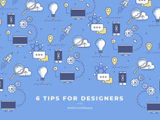 6 Tips for Designers - Article