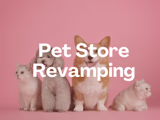  Pet Store Revamping